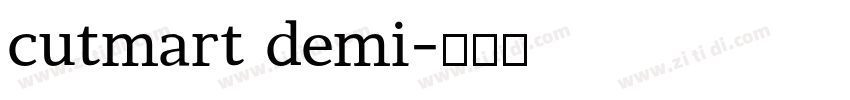 cutmart demi字体转换 cutmart demi字体转换